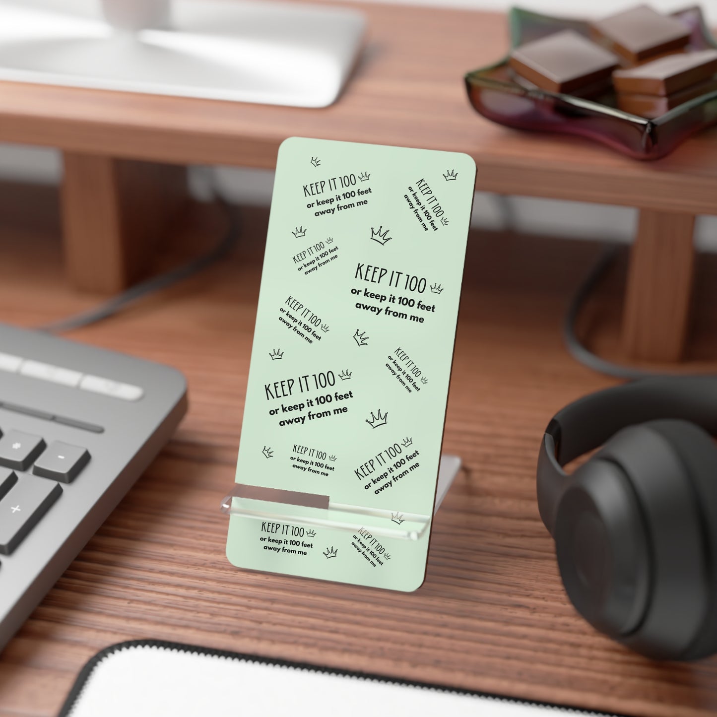 Keep It 100 Or Keep It 100 Feet Away From Me Phone Stand - Pastel Green