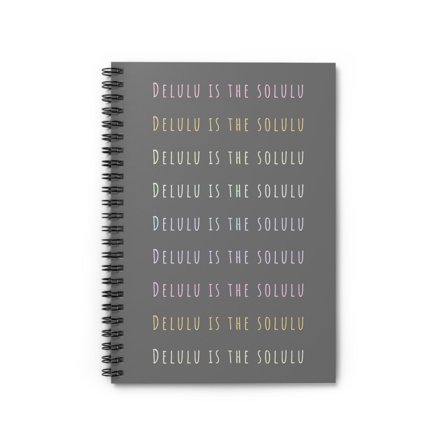 Delulu Is The Solulu Spiral Notebook - Ruled Line - Dark Grey with Pastel Text