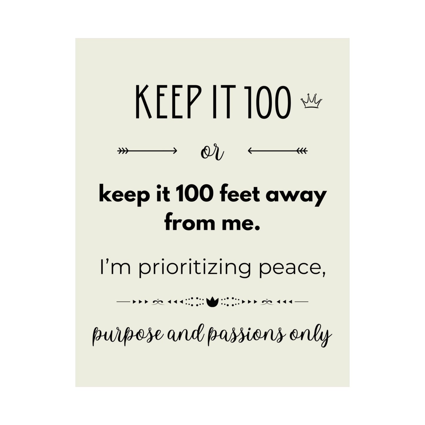 Keep It 100 Or Keep It 100 Feet Away From Me 11" x 14" Matte Vertical Poster - Pastel Yellow