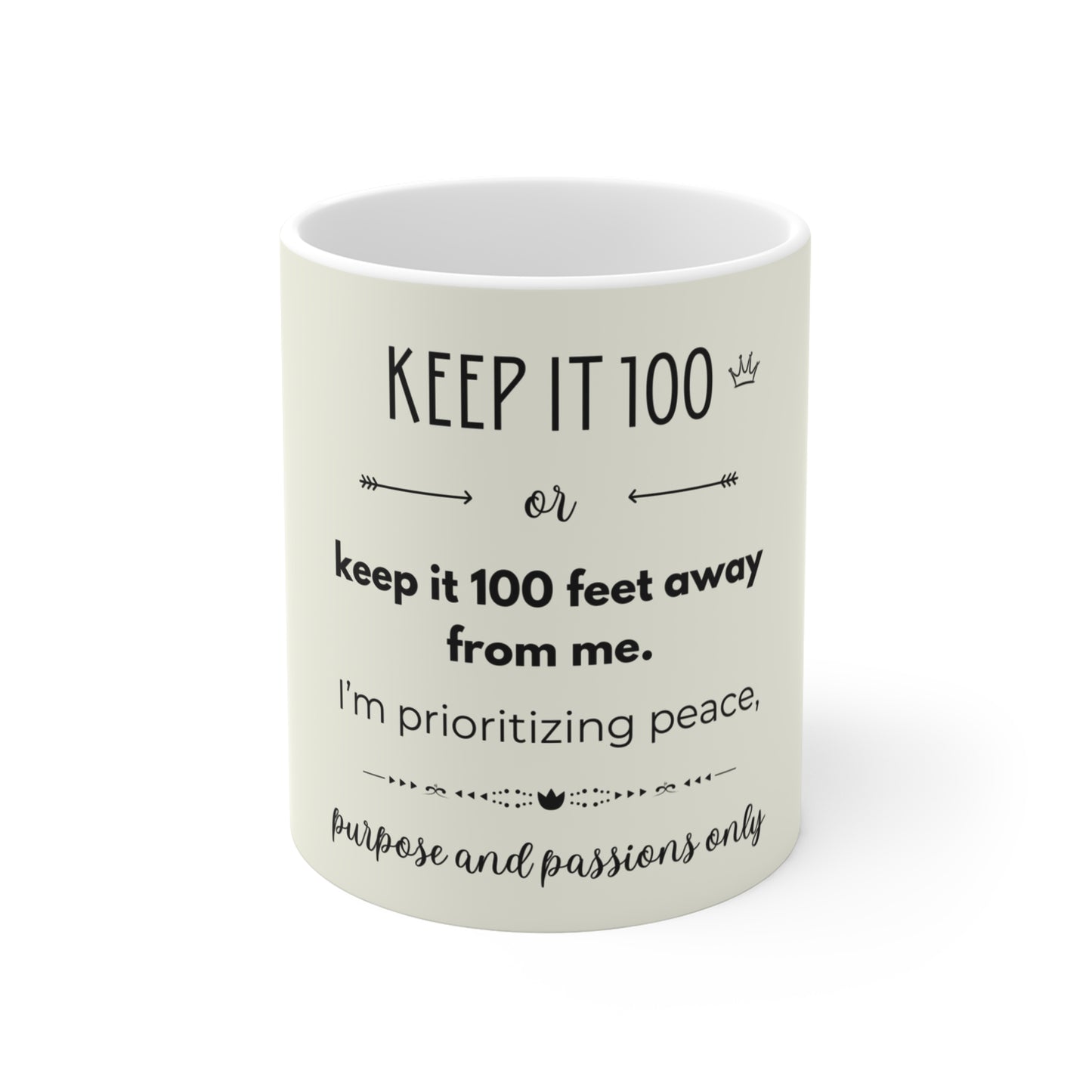 Keep It 100 or Keep It 100 Feet Away From Me - 11oz Ceramic Mug - Pastel Yellow