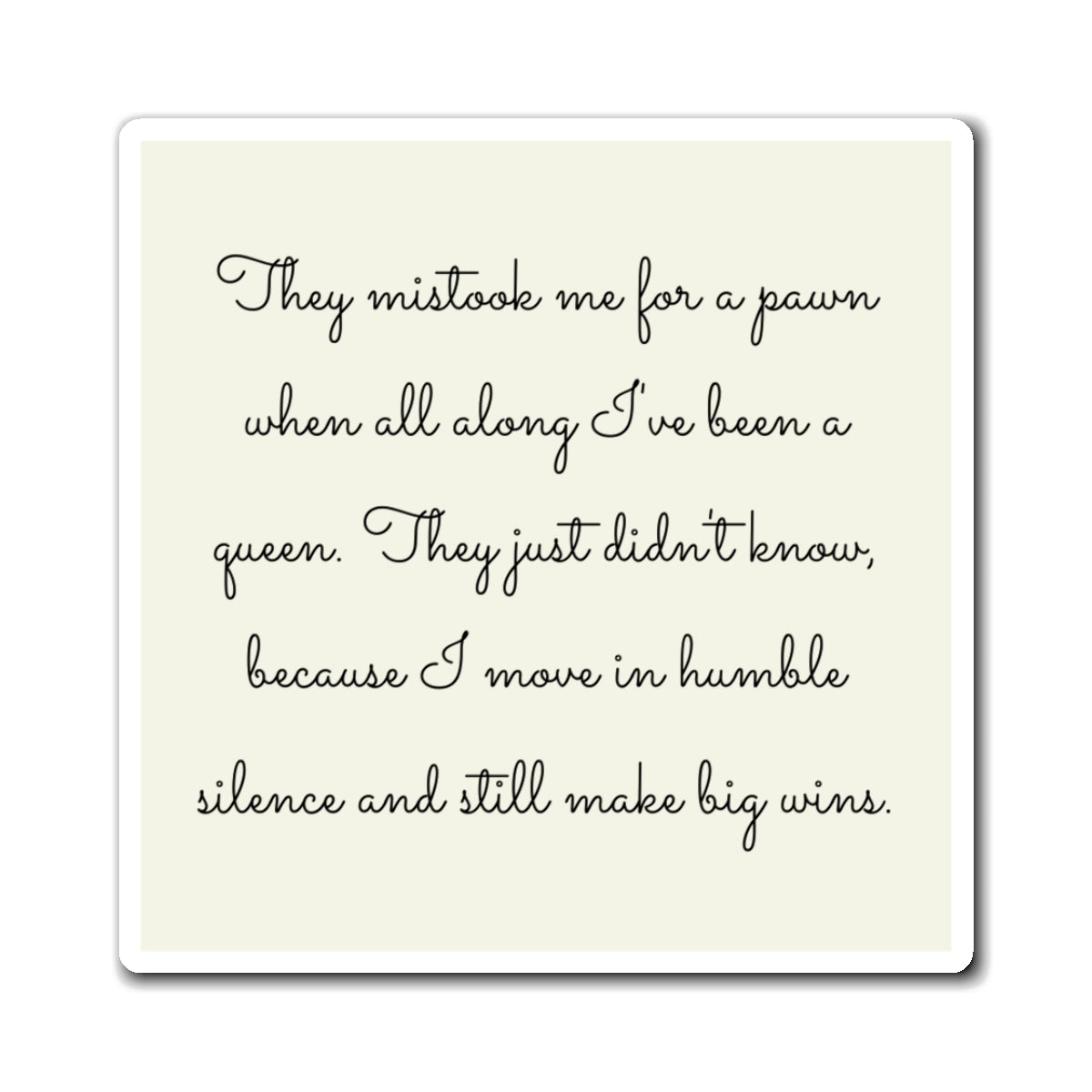 All Along I've Been A Queen 3" x 3" Magnet - Pastel Yellow