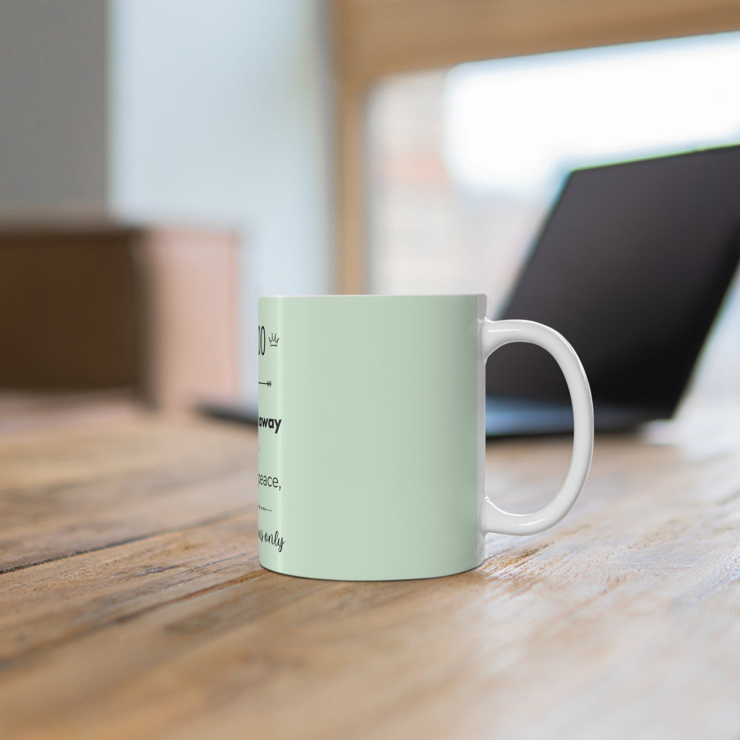 Keep It 100 or Keep It 100 Feet Away From Me - 11oz Ceramic Mug - Pastel Green