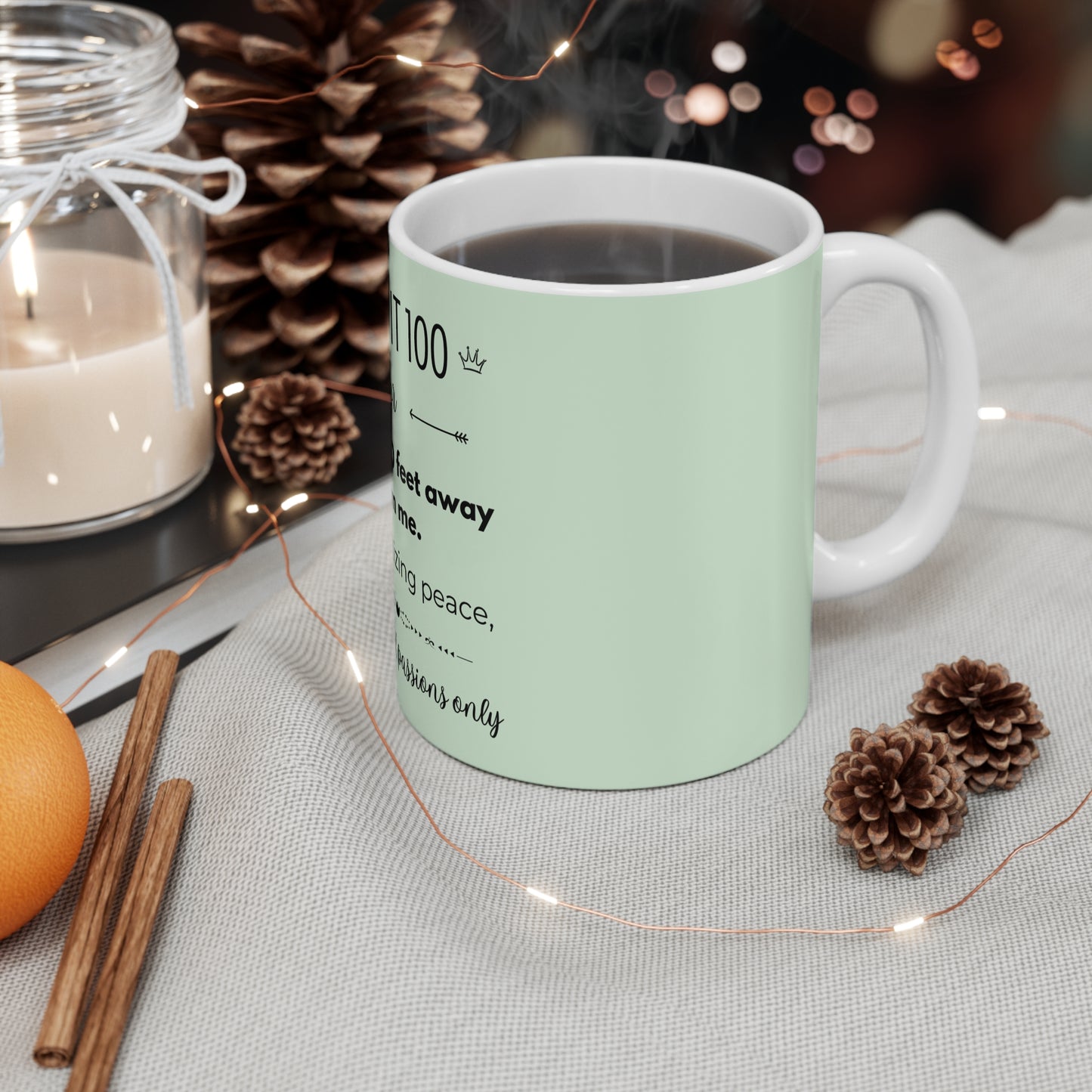 Keep It 100 or Keep It 100 Feet Away From Me - 11oz Ceramic Mug - Pastel Green