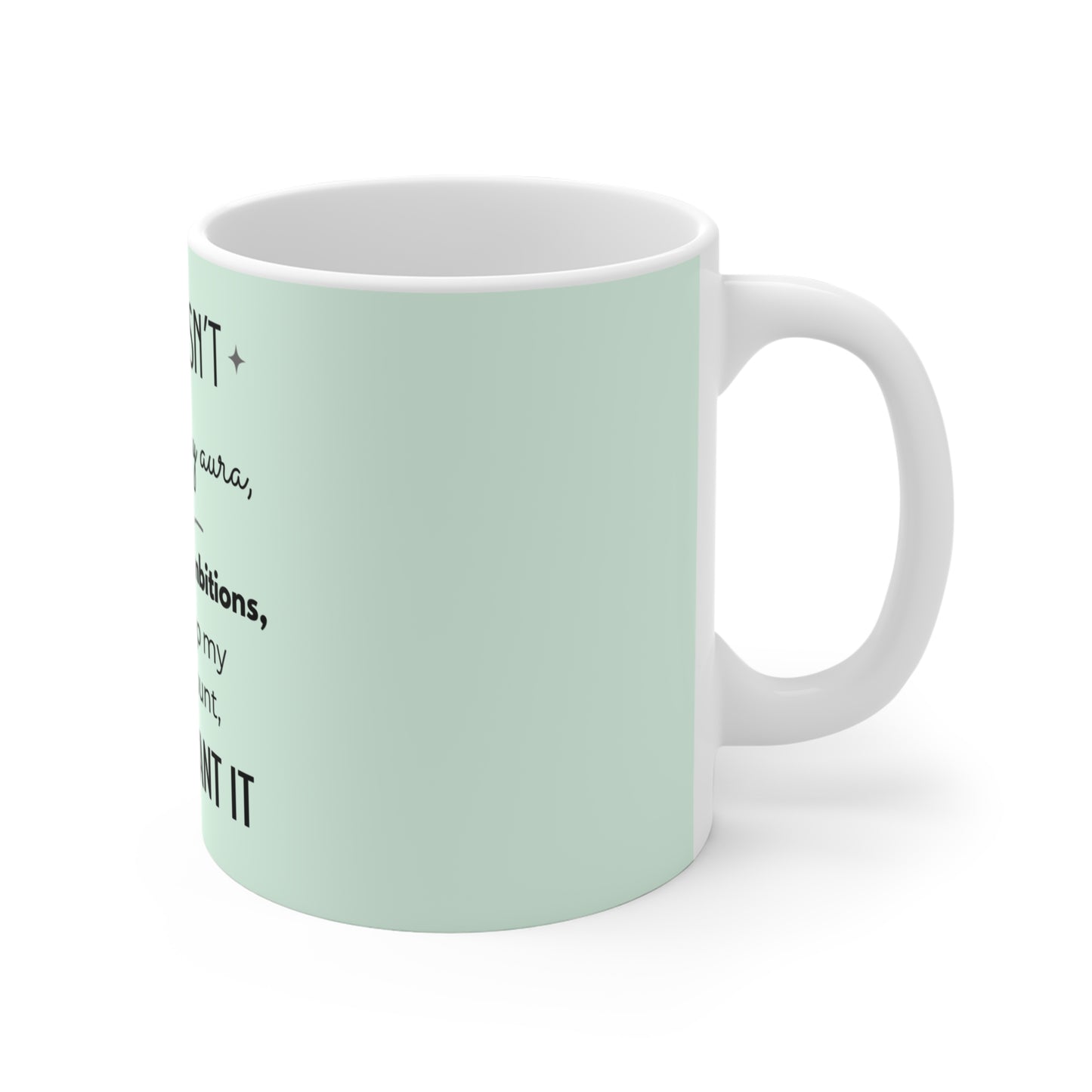If It Doesn't Align With My Aura - 11oz Ceramic Mug - Pastel Green