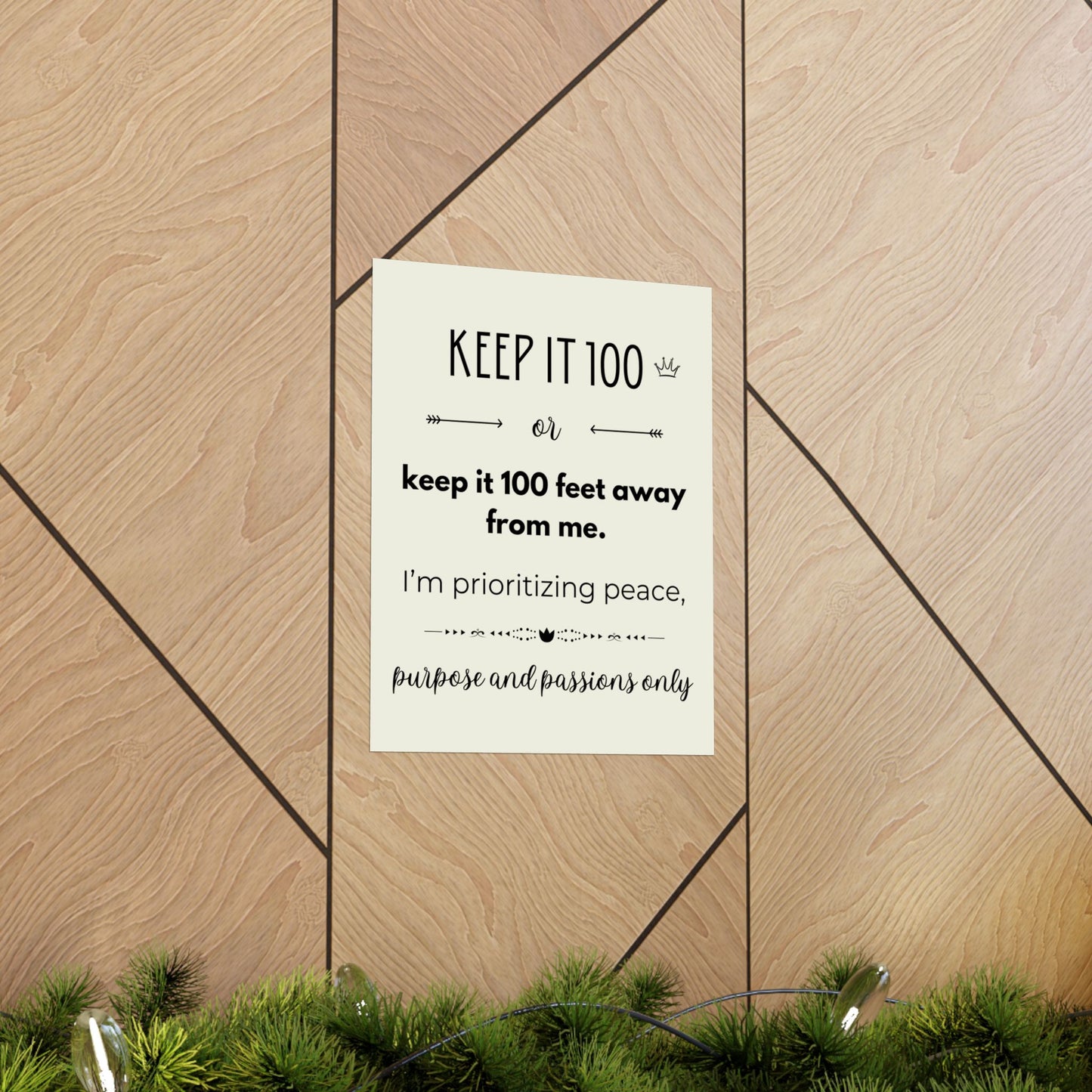 Keep It 100 Or Keep It 100 Feet Away From Me 11" x 14" Matte Vertical Poster - Pastel Yellow