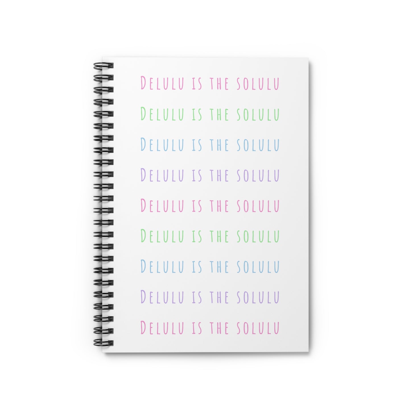 Delulu Is The Solulu Spiral Notebook - Ruled Line - White with Pastel Text
