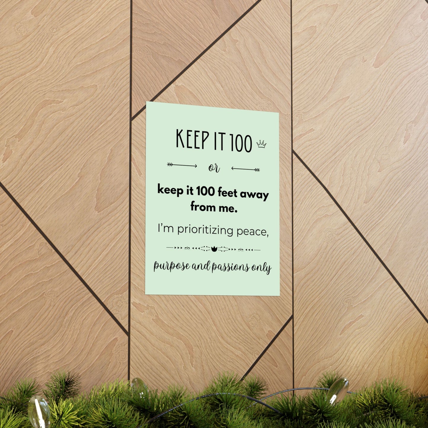 Keep It 100 Or Keep It 100 Feet Away From Me 11" x 14" Matte Vertical Poster - Pastel Green
