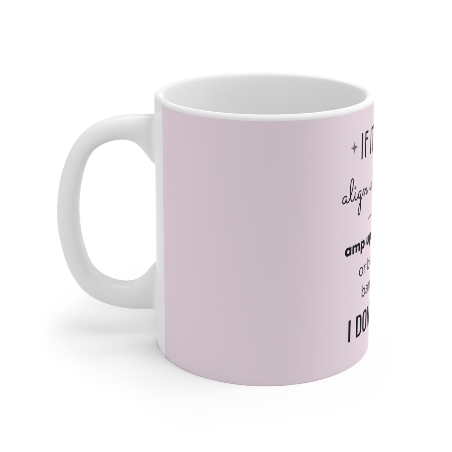 If It Doesn't Align With My Aura - 11oz Ceramic Mug - Pastel Pink