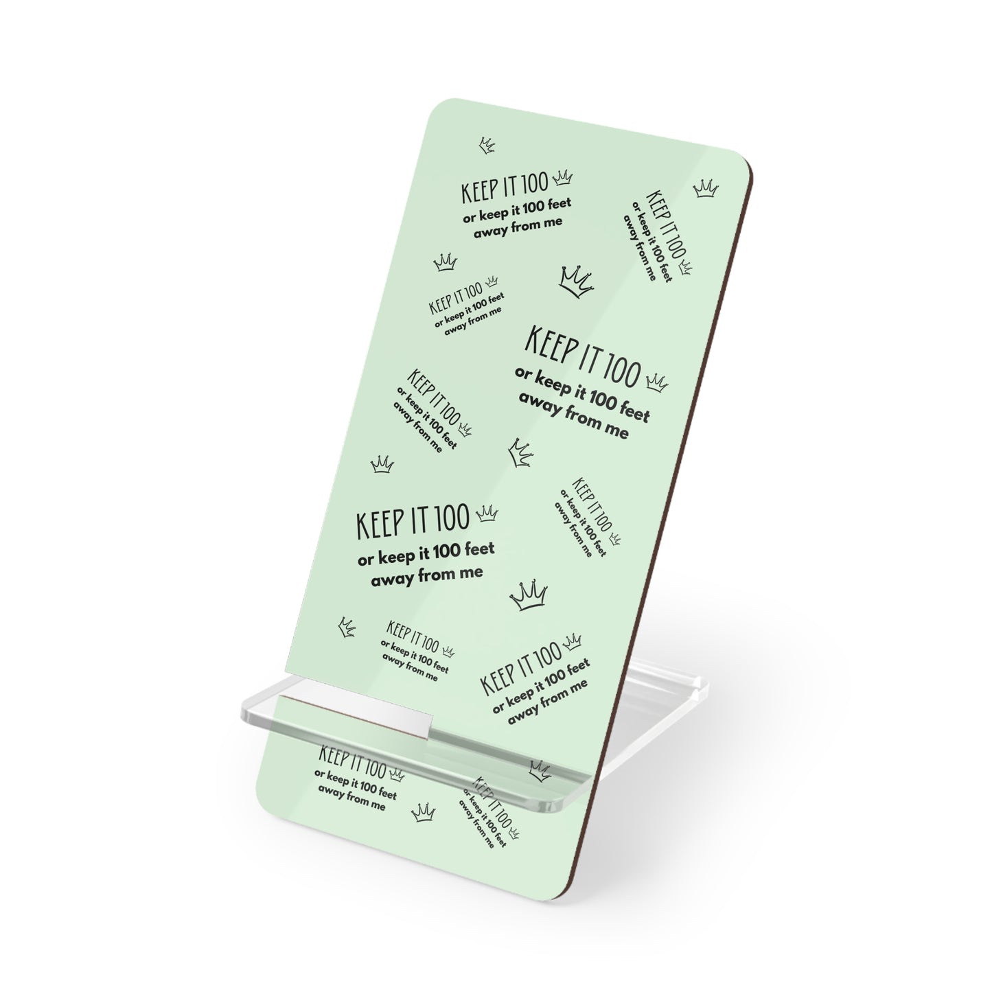 Keep It 100 Or Keep It 100 Feet Away From Me Phone Stand - Pastel Green