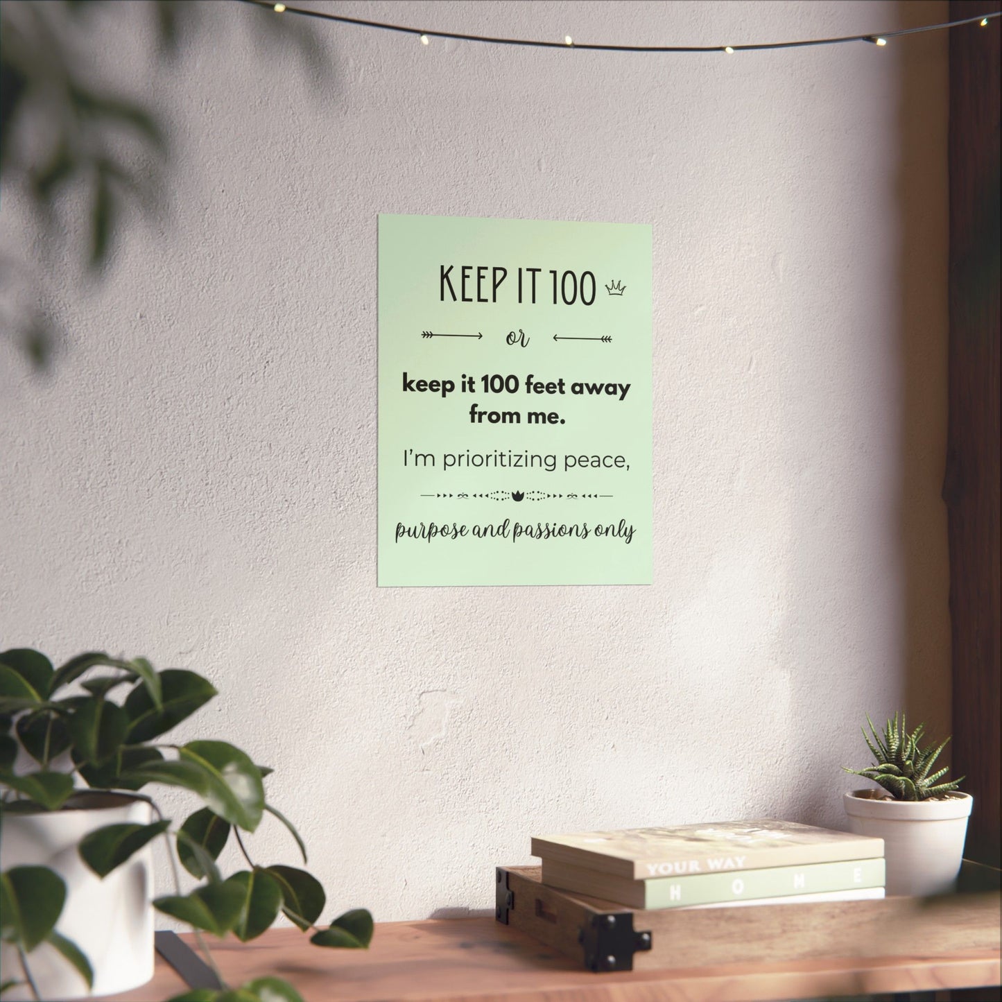 Keep It 100 Or Keep It 100 Feet Away From Me 11" x 14" Matte Vertical Poster - Pastel Green