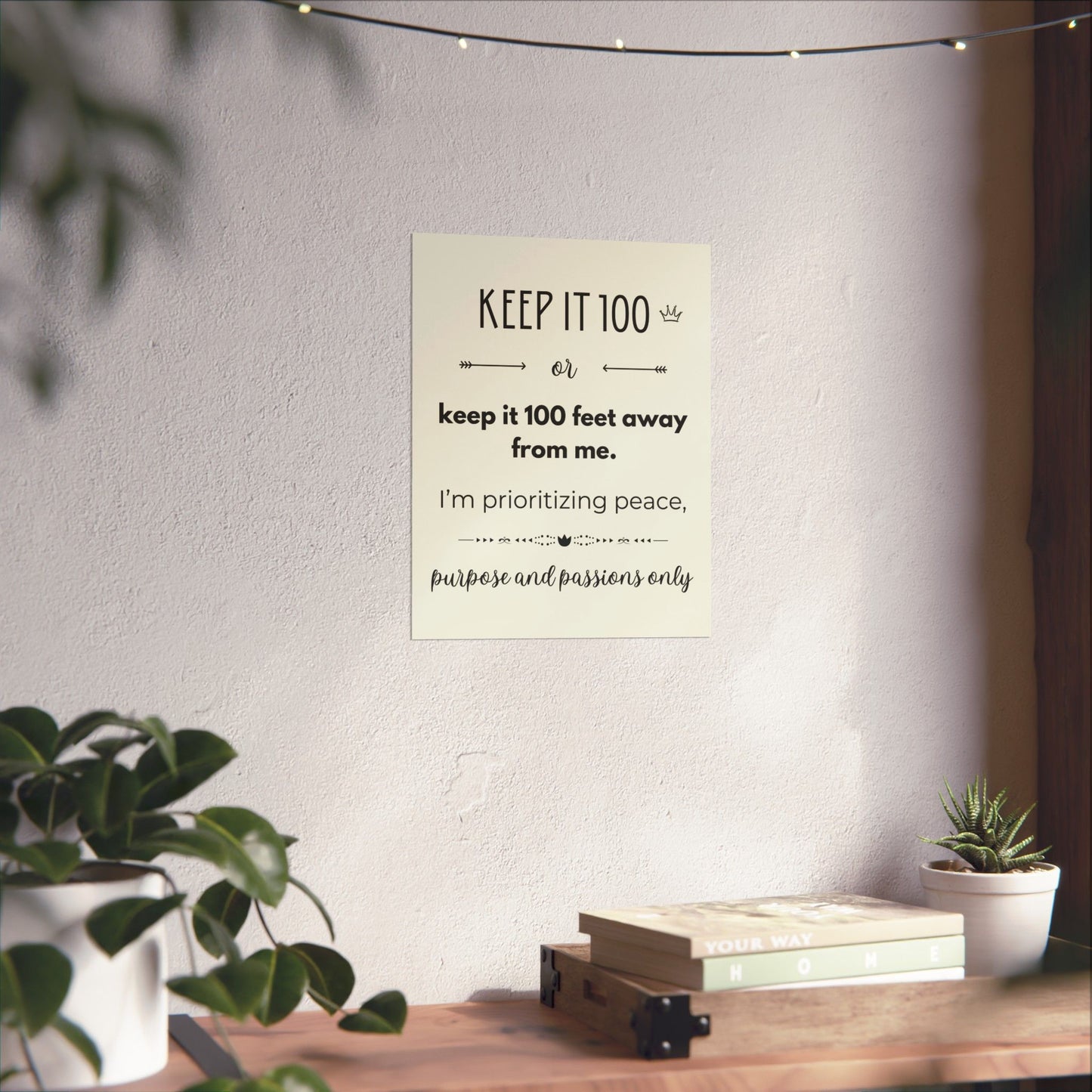 Keep It 100 Or Keep It 100 Feet Away From Me 11" x 14" Matte Vertical Poster - Pastel Yellow