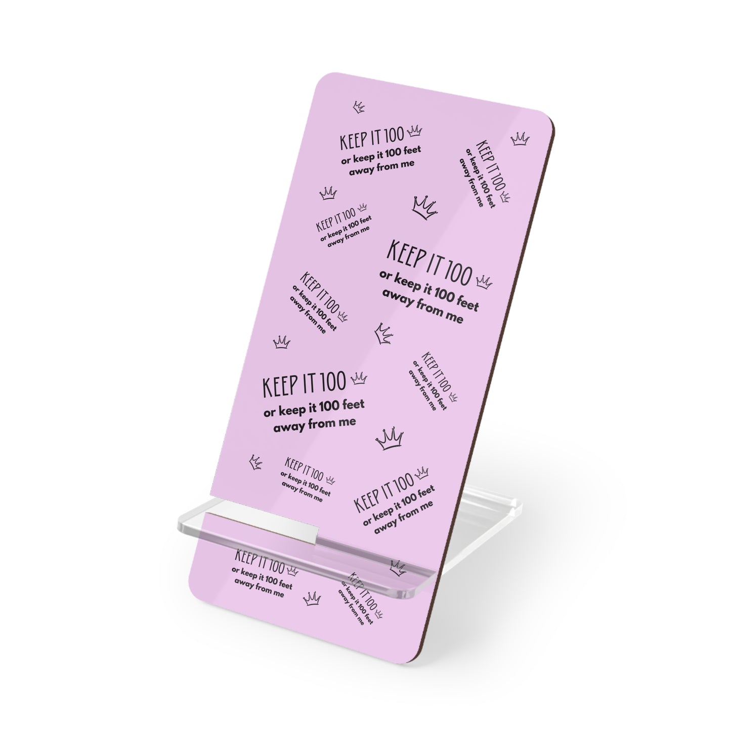 Keep It 100 Or Keep It 100 Feet Away From Me Phone Stand - Pastel Magenta