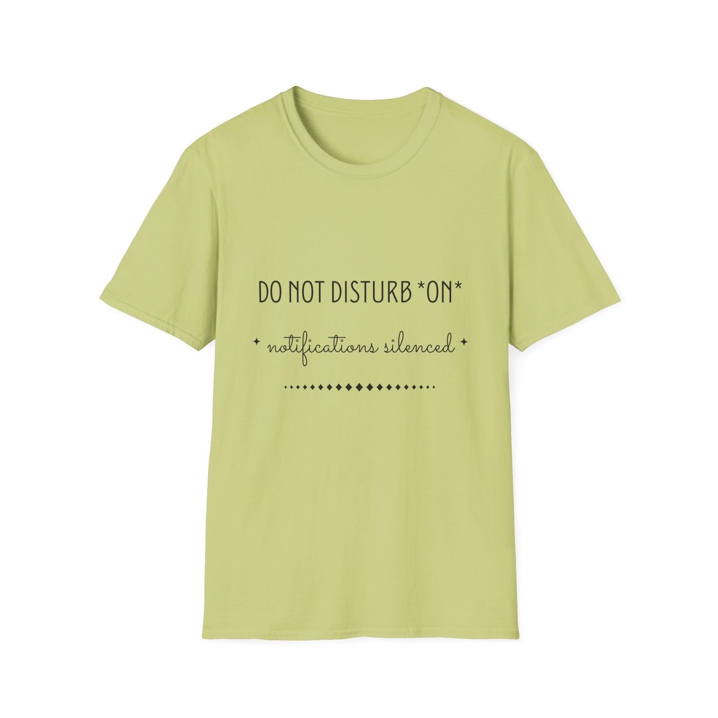 Do Not Disturb On, Notifications Silenced Unisex Softstyle T-shirt