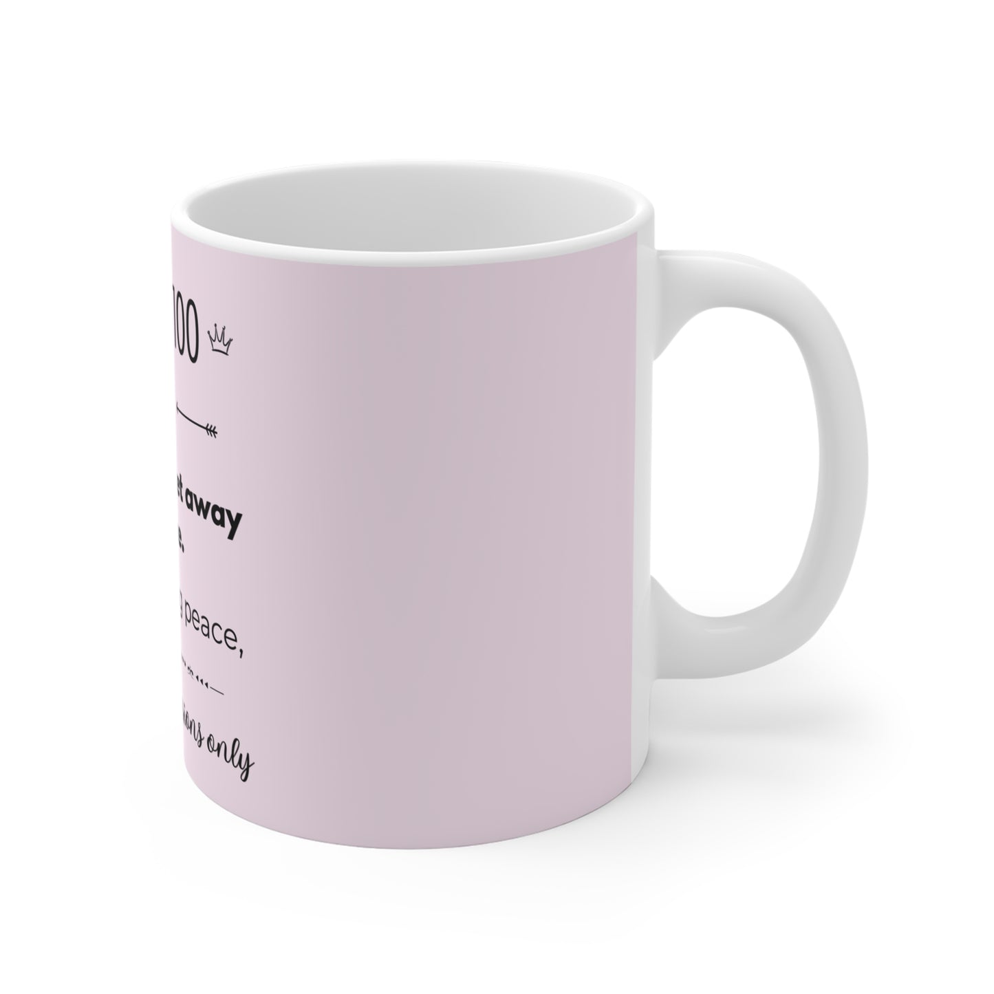 Keep It 100 or Keep It 100 Feet Away From Me - 11oz Ceramic Mug - Pastel Pink