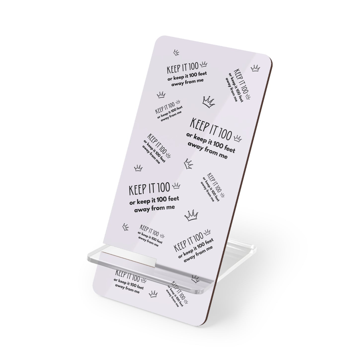 Keep It 100 Or Keep It 100 Feet Away From Me Phone Stand - Pastel Grey/Lavender