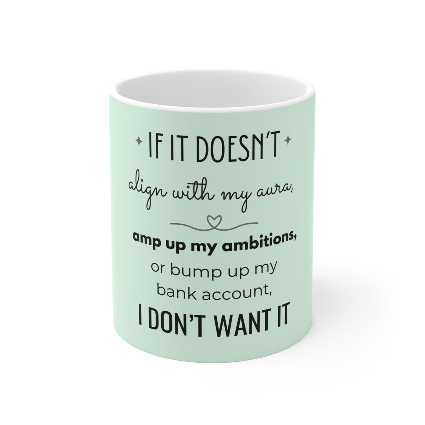 If It Doesn't Align With My Aura - 11oz Ceramic Mug - Pastel Green