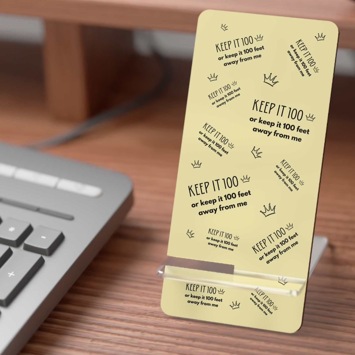Keep It 100 Or Keep It 100 Feet Away From Me Phone Stand - Pastel Gold