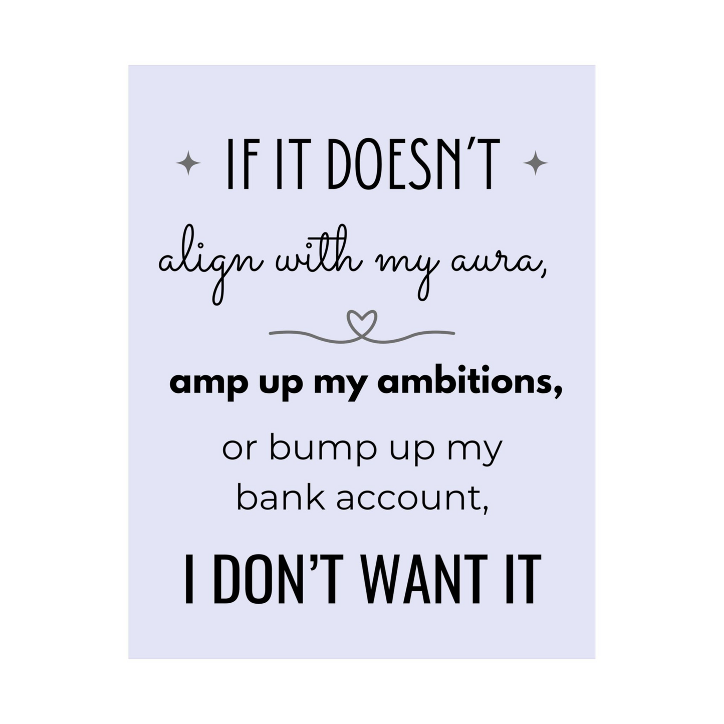 If It Doesn't Align With My Aura 11" x 14" Matte Vertical Poster - Pastel Blue/Lavender
