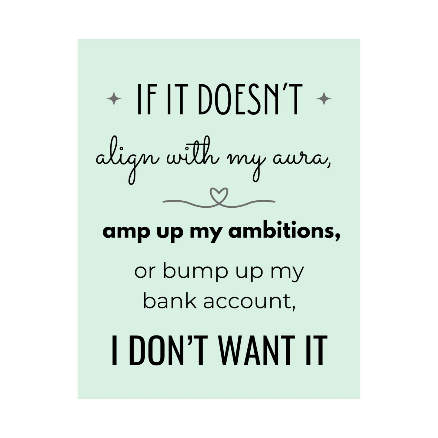 If It Doesn't Align With My Aura 11" x 14" Matte Vertical Poster - Pastel Green