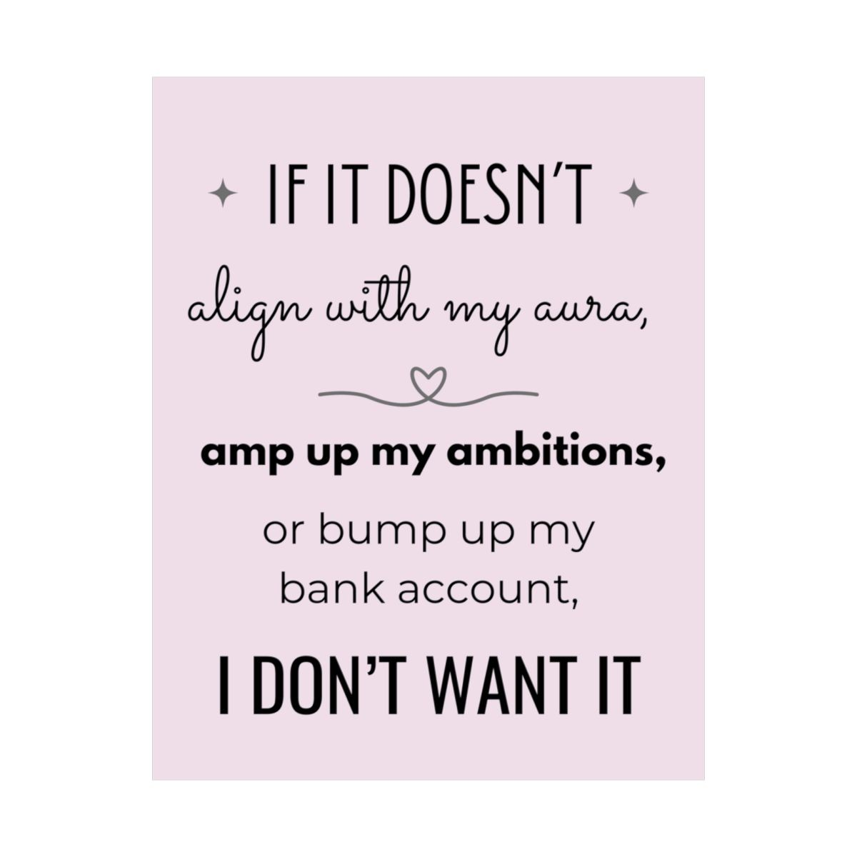 If It Doesn't Align With My Aura 11" x 14" Matte Vertical Poster - Pastel Pink