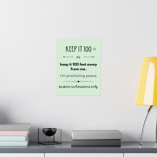 Keep It 100 Or Keep It 100 Feet Away From Me 11" x 14" Matte Vertical Poster - Pastel Green