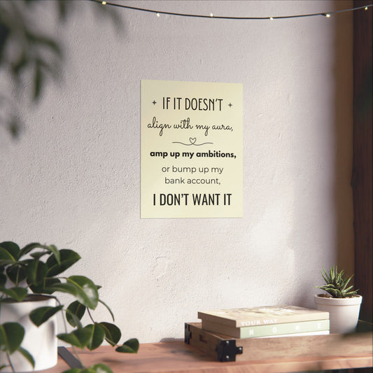 If It Doesn't Align With My Aura 11" x 14" Matte Vertical Poster - Pastel Yellow