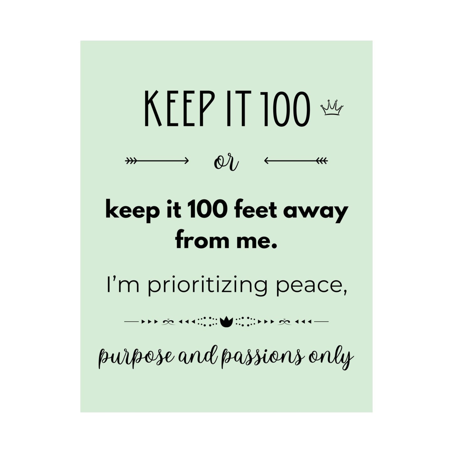 Keep It 100 Or Keep It 100 Feet Away From Me 11" x 14" Matte Vertical Poster - Pastel Green