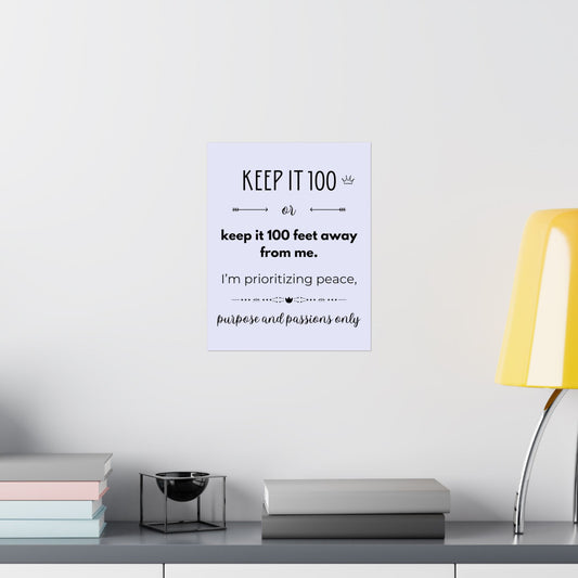 Keep It 100 Or Keep It 100 Feet Away From Me 11" x 14" Matte Vertical Poster - Pastel Blue/Lavender