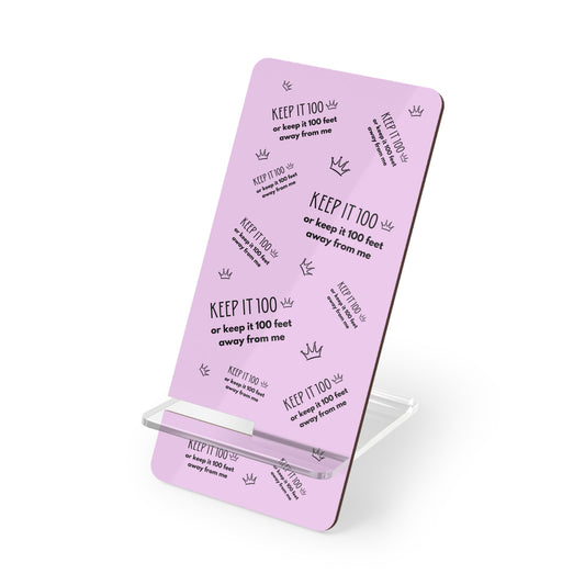 Keep It 100 Or Keep It 100 Feet Away From Me Phone Stand - Pastel Magenta