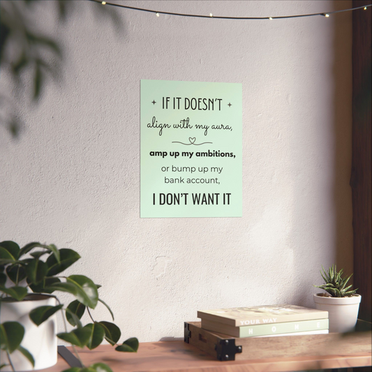 If It Doesn't Align With My Aura 11" x 14" Matte Vertical Poster - Pastel Green
