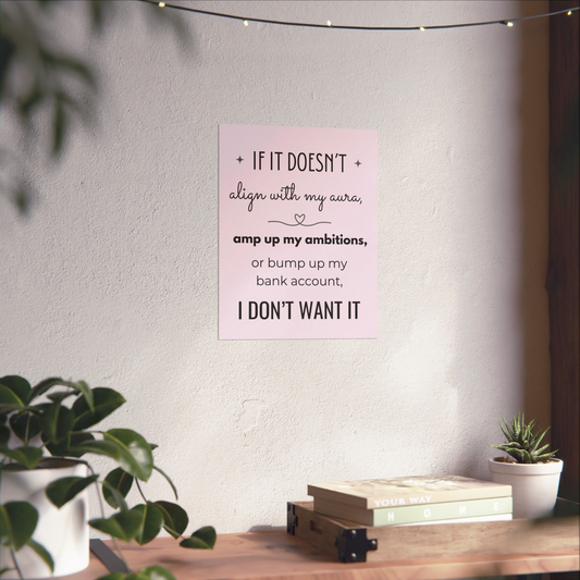 If It Doesn't Align With My Aura 11" x 14" Matte Vertical Poster - Pastel Pink